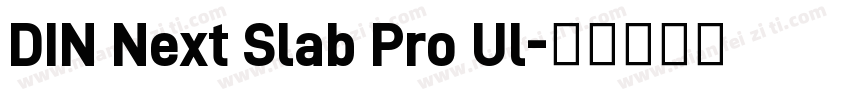 DIN Next Slab Pro Ul字体转换